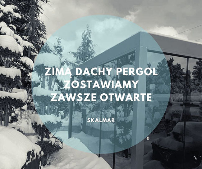 zimą dachy pergol zostawiamy zawsze otwarte