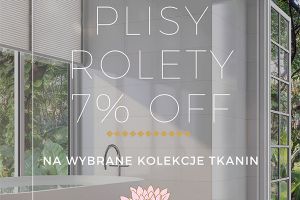 Grudniowa 7% zniżka na wybrane kolekcje tkanin do Plis i Roletek